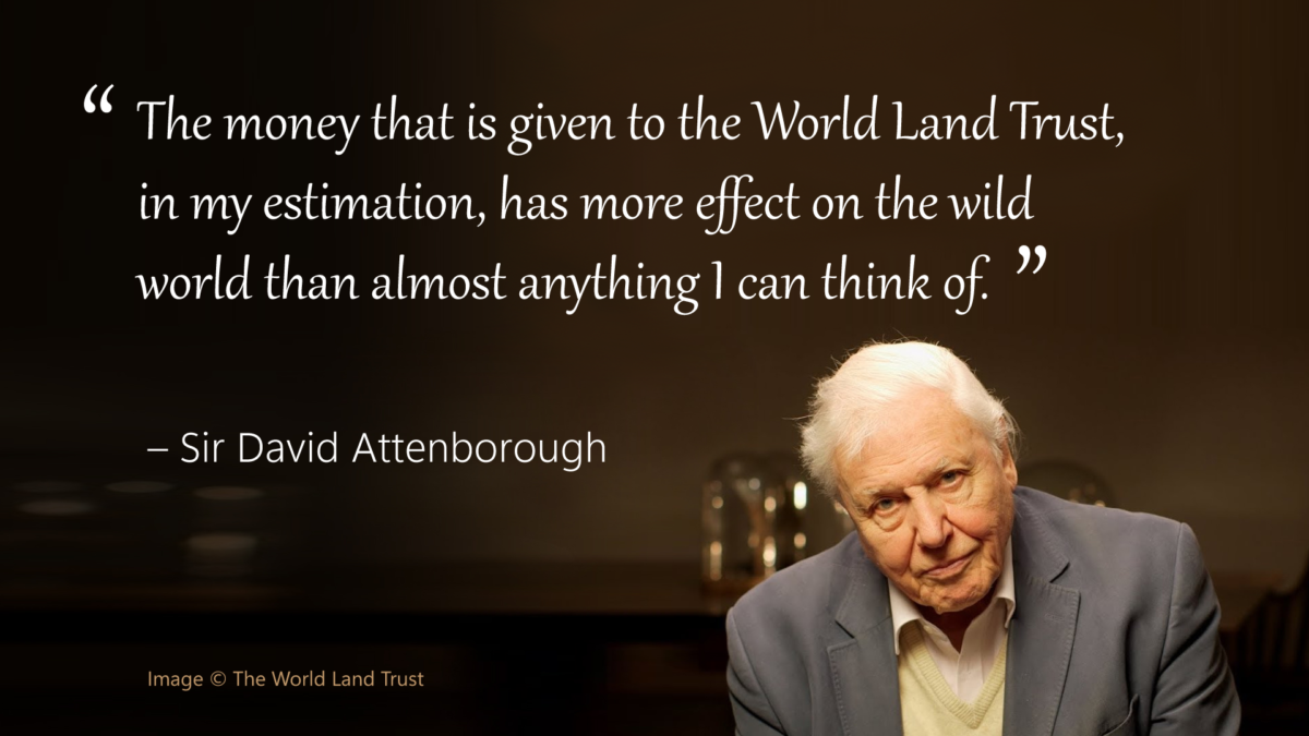 Sir David Attenborough © The World Land Trust
